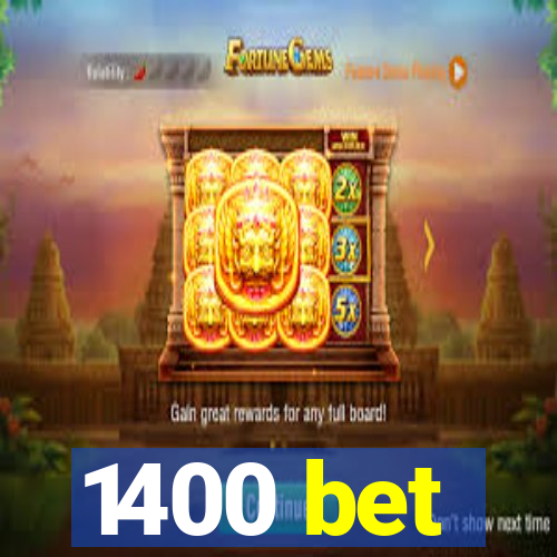 1400 bet